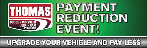 Thomas Payment Reduction Event in Thomas Dodge Chrysler Jeep of Highland Inc. Highland IN